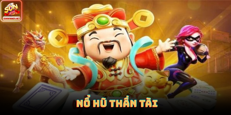Nổ Hũ Thần Tài Sunwin: Lối Chơi Quay Hũ Nhanh Và Cực Cuốn Nổ hũ thần tài